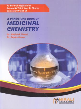 Book cover number 1 for A Practical Book Of Medical Chemistry (2nd & 3rd Year B. Pharm. Semester 4 & 6) written by Rajeev Kumar, Abhishek Tiwari published by Nirali Prakashan
