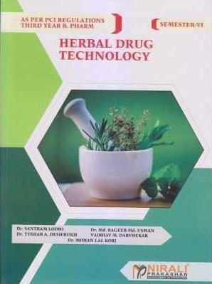 Book cover number 1 for Herbal Drug Technology (3rd Year B. Pharm. Semester 6) written by Md. Rageeb Md. Usman, Vaibhav M. Darvhekar, Santram Lodhi, Tushar A. Deshmukh, Mohan Lal Kori published by Nirali Prakashan