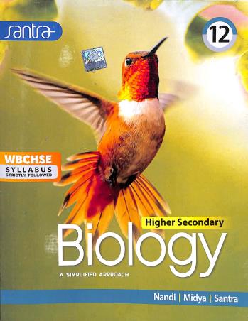 Book cover number 1 for Higher Secondary Biology : A Simplified Approach 12 WBCHSE Syllabus written by Trilochan Midya, Dulal Chandra Santra, Ardhendu Sekhar Nandi published by Santra Publication Pvt. Ltd