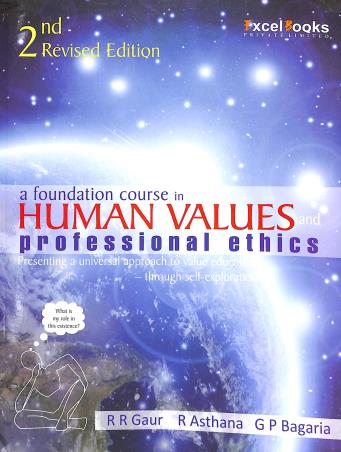 Book cover number 1 for A Foundation Course In Human Values And  Professional Ethics written by R. R. Gaur, R. Asthana, G. P. Bagaria published by Excel Books