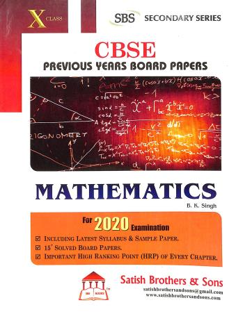 Book cover number 1 for CBSE Previous Years Board Papers Mathematics Class 10 written by NA published by Satish Brothers & Sons