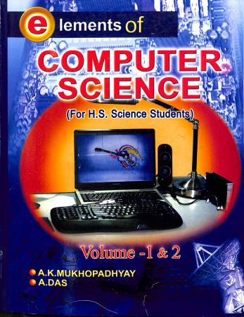 Book cover number 1 for Elements Of Computer Science (For H.S. Science Students) Volume-1 & 2 written by Arabinda Das, Ashok Kumar Mukhopadhyay published by Kalimata Pustakalaya