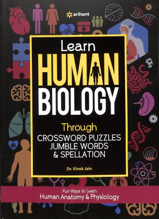 Book cover number 1 for Learn Human Biology Through Crossword Puzzles Jumble Words & Spellation written by Vivek Jain published by Arihant Prakashan