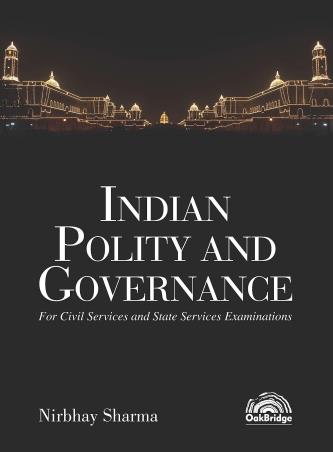 Book cover number 1 for Indian Polity And Governance written by Nirbhay Sharma published by Oak Bridge