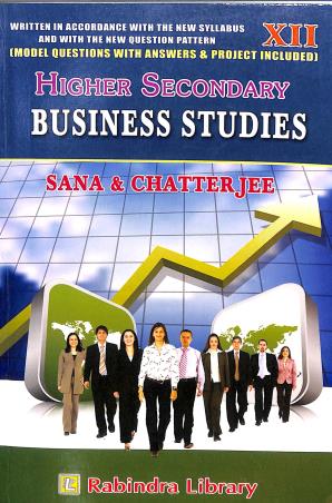 Book cover number 1 for Higher Secondary Business Studies Class 12 written by Ashish Kumar Sana, Siddhartha Chatterjee published by Rabindra Library Private Limited