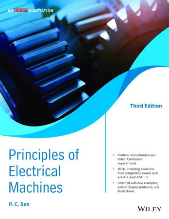Book cover number 1 for Principles Of Electric Machines (An Indian Adaptation) written by P. C. Sen published by Wiley India Pvt. Ltd.