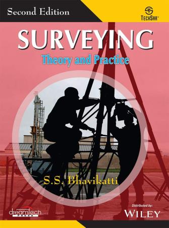 Book cover number 1 for Surveying : Theory And Practice written by S. S. Bhavikatti published by Wiley India Pvt. Ltd.