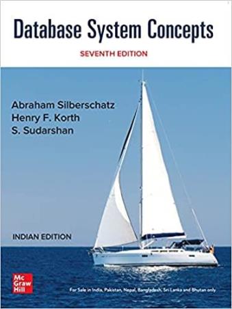 Book cover number 1 for Database System Concepts written by Abraham Silberschatz, Henry F. Korth, S. Sudarshan published by McGraw Hill Education Private Limited