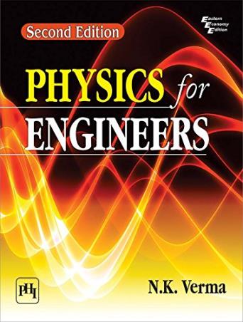 Book cover number 1 for Physics For Engineers written by N. K. Verma published by PHI Learning Private Limited