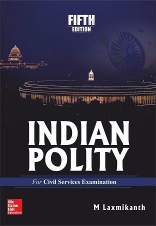 Book cover number 1 for Indian Polity (For Civil Services Examination) written by M. Laxmikanth published by McGraw Hill Education Private Limited