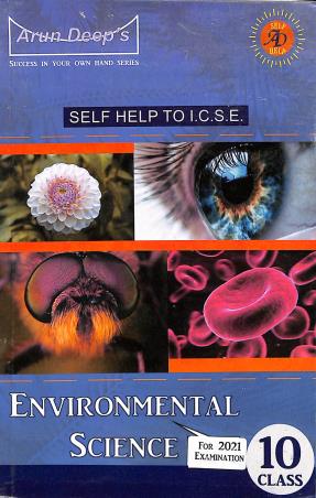 Book cover number 1 for Arun Deep's Self-Help To ICSE Environmental Science Class 10 (For 2021 Examination) written by Amar Bhutani published by Ravinder Singh & Sons