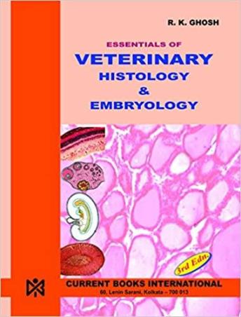 Book cover number 1 for Essentials Of Veterinaery Histology And Embrilogy written by Ram Krishna Ghosh published by Current Books International