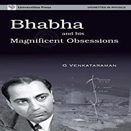 Book cover number 1 for Bhabha And His Magnificient Obsessions written by G.Venkataraman published by Universities Press