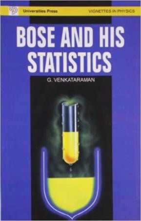 Book cover number 1 for Bose And His Statistics written by G.Venkataraman published by Universities Press