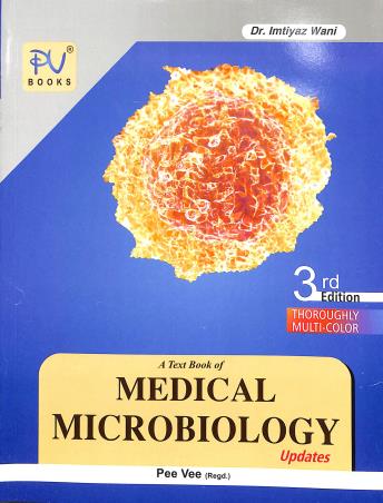 Book cover number 1 for A Text Book Of Medical Microbiology (Updates) written by Imtiyaz Wani published by S. Vikas And Company (Medical Publishers)