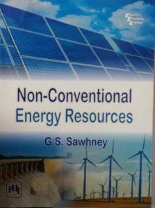 Book cover number 1 for Non-Conventional Energy Resources written by G. S. Sawhney published by PHI Learning Private Limited