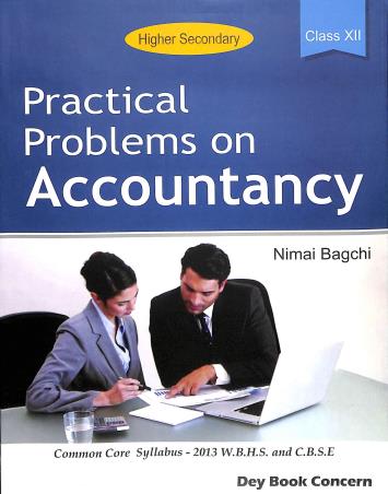 Book cover number 1 for Higher Secondary Practical Problems On Accountancy Class 12 written by Nimai Bagchi published by Dey Book Concern