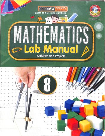 Book cover number 1 for Mathematics Lab Manual Class 8 (NEP) written by Noor Mohammad published by Cordova Publications Pvt. Ltd.