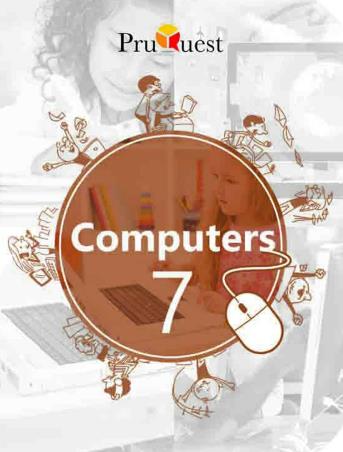 Book cover number 1 for Pruquest Computers 7 CBSE written by NA published by Pruquest Learning