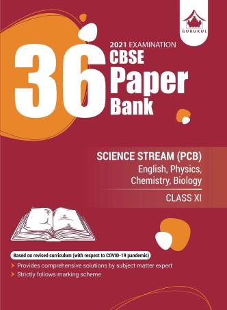 Book cover number 1 for 36 CBSE Paper Bank  Science Stream (PCB) Class 11 : 2021 Examination written by NA published by Gurukul Books & Packaging
