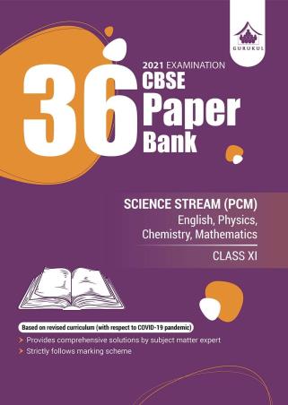 Book cover number 1 for 36 CBSE Paper Bank Science Stream (PCM)  Class 11 : 2021 Examination written by NA published by Gurukul Books & Packaging