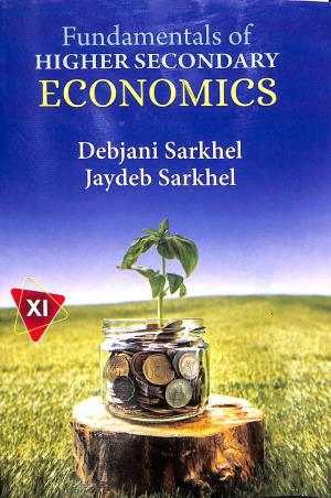 Book cover number 1 for Fundamentals Of Higher Secondary Economics Class 11 written by Jaydeb Sarkhel, Debjani Sorkhel published by New Book Syndicate