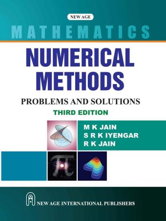 Book cover number 1 for Numerical Methods : Problems And Solutions written by M. K. Jain, S. R. K. Iyengar, R. K. Jain published by New Age International (P) Limited, Publishers