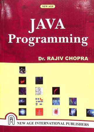 Book cover number 1 for Java Programming written by Rajiv Chopra published by New Age International (P) Limited, Publishers