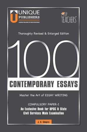 Book cover number 1 for 100 Contemporary Essays Master The Art Of Essay Writing written by J. K. Chopra published by Unique Publishers