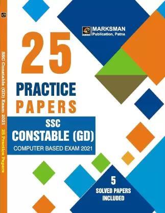 Book cover number 1 for 25 Practice papers SSC Constable (GD) Computer Based Exam 2021 : 5 Solved Papers Included written by NA published by Marksman Publication