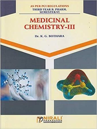 Book cover number 1 for Medicinal Chemistry 3 (Third Year B. Pharm. Semister - 6) written by K. G. Bothara published by Nirali Prakashan