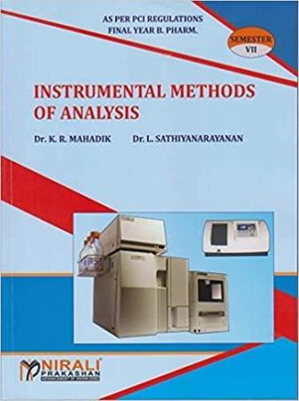 Book cover number 1 for Instrumental Methods Of Analysis (Semister-7) written by K. R. Mahadik, L. Sathiyanarayanan published by Nirali Prakashan