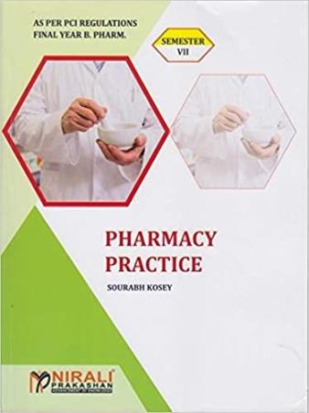 Book cover number 1 for Pharmacy Practice (Semister- 7) written by Sourabh Kosey published by Nirali Prakashan