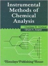 Book cover number 1 for Instrumental Methods Of Chemical Analysis written by Gurdeep R. Chatwal, Sham K. Anand published by Himalaya Publishing House