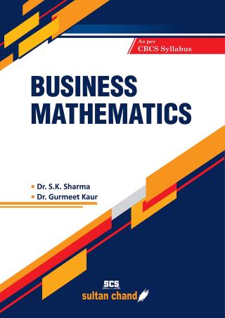 Book cover number 1 for Business Mathematics (As Per CBCS Syllabus) written by S. K. Sharma, Gurmeet Kaur published by Sultan Chand & Sons (P) Ltd
