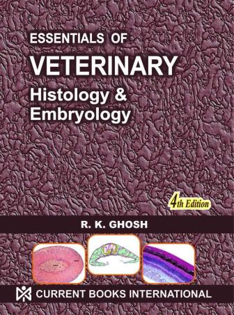Book cover number 1 for Essentials Of Veterinaery Histology & Embrilogy written by Ram Krishna Ghosh published by Current Books International