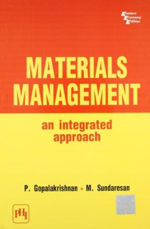Book cover number 1 for Materials Management : An Integrated Approach written by P. Gopalakrishnan, M. Sundaresan published by PHI Learning Private Limited