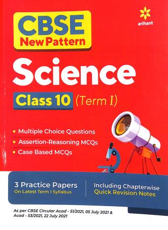 Book cover number 1 for CBSE New Pattern Science Class 10 Term 1 written by Manish Dangwal, Arshdeep Kaur, Juhi Bhatia published by Arihant Prakashan