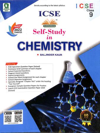 Book cover number 1 for ICSE Self-Study In Chemistry 9 (March 2022 Examination) written by Baljinder Kaur published by Evergreen Publications (India) Ltd.