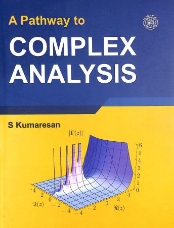 Book cover number 1 for A Pathway To Complex Analysis written by S. Kumaresan published by Techno World