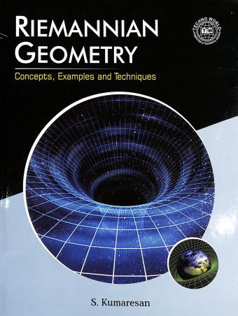 Book cover number 1 for Riemannian Geometry Concepts, Examples And Techniques written by S. Kumaresan published by Techno World