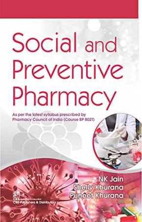Book cover number 1 for Social And Preventive Pharmacy written by N. K. Jain, Shelly Khurana, Puneet Khurana published by CBS Publishers & Distributors Pvt. Ltd.