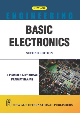 Book cover number 1 for Basic Electronics written by Ajay Kumar, B. P. Singh, Prabhat Ranjan published by New Age International (P) Limited, Publishers