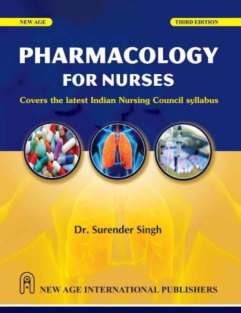 Book cover number 1 for Pharmacology For Nurses written by Surender Singh published by New Age International (P) Limited, Publishers