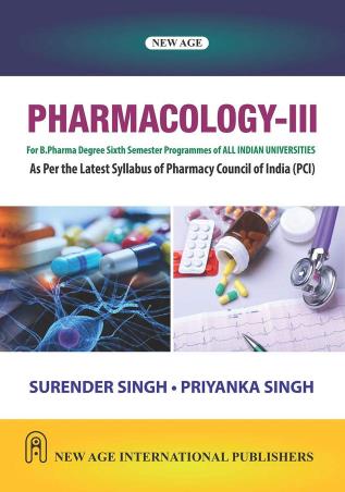 Book cover number 1 for Pharmacology-3 written by Surender Singh, Priyanka Singh published by New Age International (P) Limited, Publishers