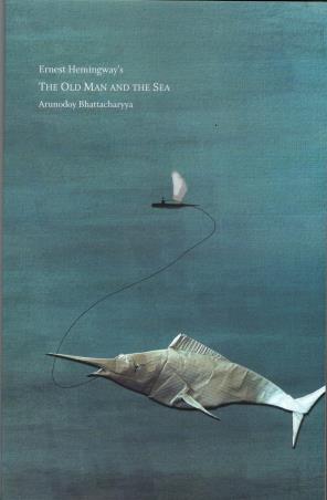 Book cover number 1 for The Old Man And The Sea written by Arunodoy Bhattacharyya published by Ababil Books