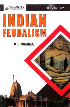 Book cover number 1 for Indian Feudalism written by Ram Sharan Sharma published by Trinity Press