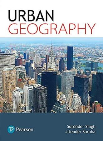 Book cover number 1 for Urban Geography written by Surender Singh, Jitender Saroha published by Pearson Education