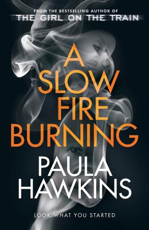 Book cover number 1 for A Slow Fire Burning written by Paula Hawkins published by Doubleday