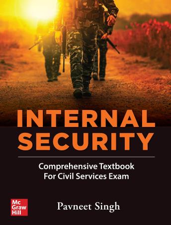 Book cover number 1 for Internal Security : Comprehensive Textbook For Civil Services Examinations written by Pavneet Singh published by McGraw Hill Education Private Limited